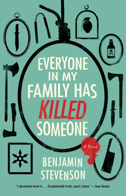 Everyone in My Family Has Killed Someone - Hardcover
