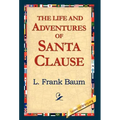 The Life and Adventures of Santa Clause - Hardcover