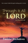 Through it All The Lord Sustained Me - Paperback