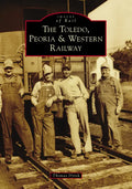 The Toledo, Peoria & Western Railway - Paperback