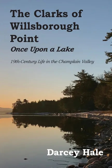 The Clarks of Willsborough Point: Once Upon a Lake - Paperback