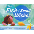 The Fish of Small Wishes - Hardcover
