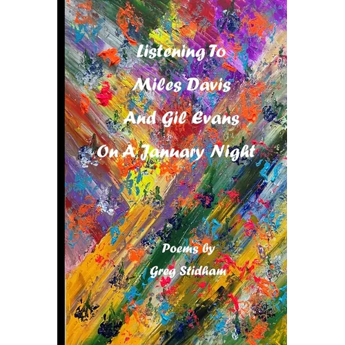 Listening To Miles Davis and Gil Evans On A January Night - Paperback
