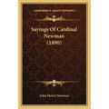 Sayings Of Cardinal Newman (1890) - Paperback