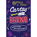 Cartas a Bruno: Treinta Consejos Para Treinta Peligros - Paperback