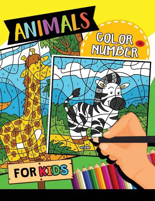 Animals Color by Number for Kids: Easy and Fun Activity Learning Workbook with Coloring Pages - Paperback