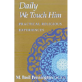 Daily We Touch Him - Paperback