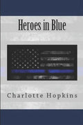 Everything You Wanted to Know About the Heroes in Blue - Paperback