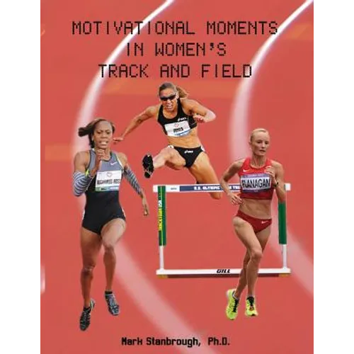Motivational Moments in Women's Track and Field - Paperback