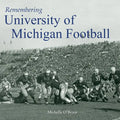 Remembering University of Michigan Football - Paperback