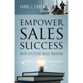 Empower Sales Success: With Effective Sales Training - Paperback