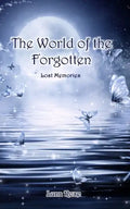 The World of the Forgotten: Lost Memories - Paperback