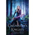 Gwenevere's Knights: The Complete Knights of Caerleon Trilogy - Paperback