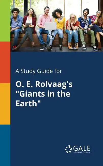 A Study Guide for O. E. Rolvaag's "Giants in the Earth" - Paperback