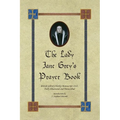 The Lady Jane Grey's Prayer Book: British Library Harley Manuscript 2342, Fully Illustrated and Transcribed - Paperback