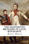 The Eighteenth Brumaire of Louis Bonaparte - Paperback