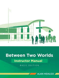 Between Two Worlds Instructor Manual: Basic Edition - Paperback
