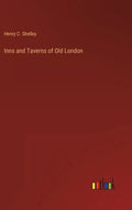 Inns and Taverns of Old London - Hardcover