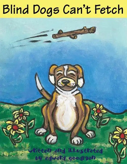 Blind Dogs Can't Fetch - Paperback