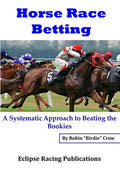 Horse Race Betting: A Systematic Approach To Beating The Bookies - Paperback