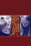 Skeet Shooting for Astrologers - Paperback