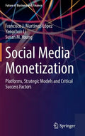 Social Media Monetization: Platforms, Strategic Models and Critical Success Factors - Hardcover