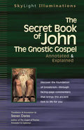 The Secret Book of John: The Gnostic Gospels--Annotated & Explained - Hardcover