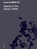 Silence in the Snowy Fields: Poems - Paperback