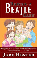 Raising a Beatle Baby - Paperback