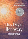 This Day in Recovery: 365 Meditations - Paperback