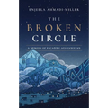The Broken Circle: A Memoir of Escaping Afghanistan - Paperback