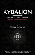 The Kybalion - Hermetic Philosophy - Revised and Updated Edition - Paperback