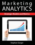 Marketing Analytics: Strategic Models and Metrics - Paperback