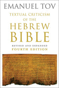 Textual Criticism of the Hebrew Bible: Revised and Expanded Fourth Edition - Hardcover