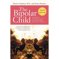 The Bipolar Child (Third Edition): The Definitive and Reassuring Guide to Childhood's Most Misunderstood Disorder - Paperback