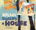 Hillel Builds a House - Hardcover