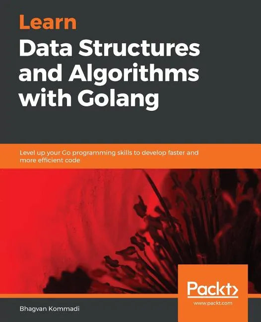 Hands-On Data Structures and Algorithms with Go - Paperback