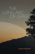 The Long Arc of Grief - Paperback