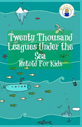 Twenty Thousand Leagues Under the Sea Retold For Kids (Beginner Reader Classics) - Paperback