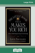The Little Book That Makes You Rich (16pt Large Print Edition) - Paperback