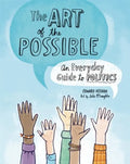 The Art of the Possible: An Everyday Guide to Politics - Paperback