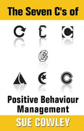 The Seven C's of Positive Behaviour Management - Paperback