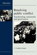 Resolving Public Conflict: Transforming Community and Governance - Paperback