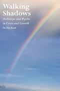 Walking Shadows: Archetype and Psyche in Crisis and Growth - Paperback