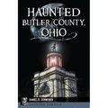 Haunted Butler County, Ohio - Paperback