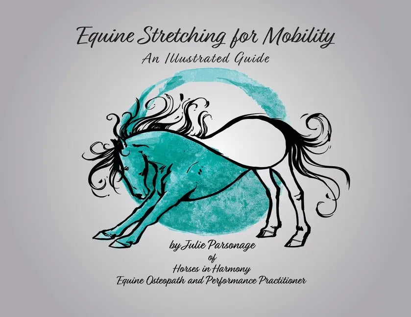 Equine Stretching for Mobility - An Illustrated Guide - Paperback