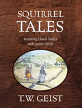 Squirrel Tales: Featuring Chuck Nutley and Gunner Struts - Hardcover