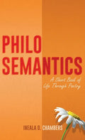 Philosemantics: A Short Book of Life Through Poetry - Hardcover