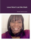 Love Won't Let Me Wait - Paperback