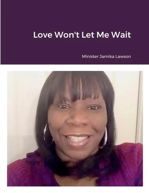 Love Won't Let Me Wait - Paperback